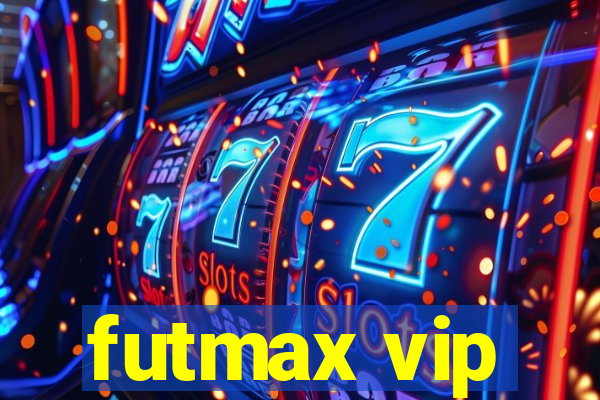 futmax vip